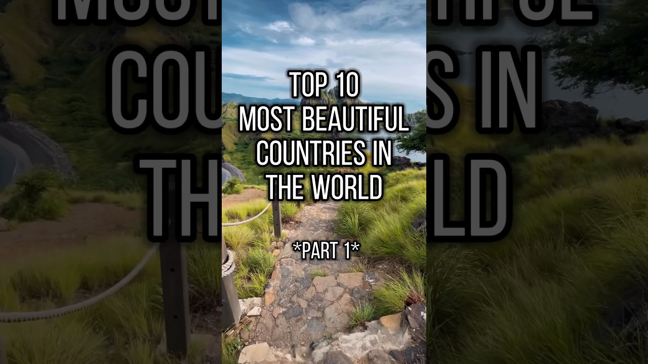 Top 10 Most Beautiful Countries 🌍 (Part 1)