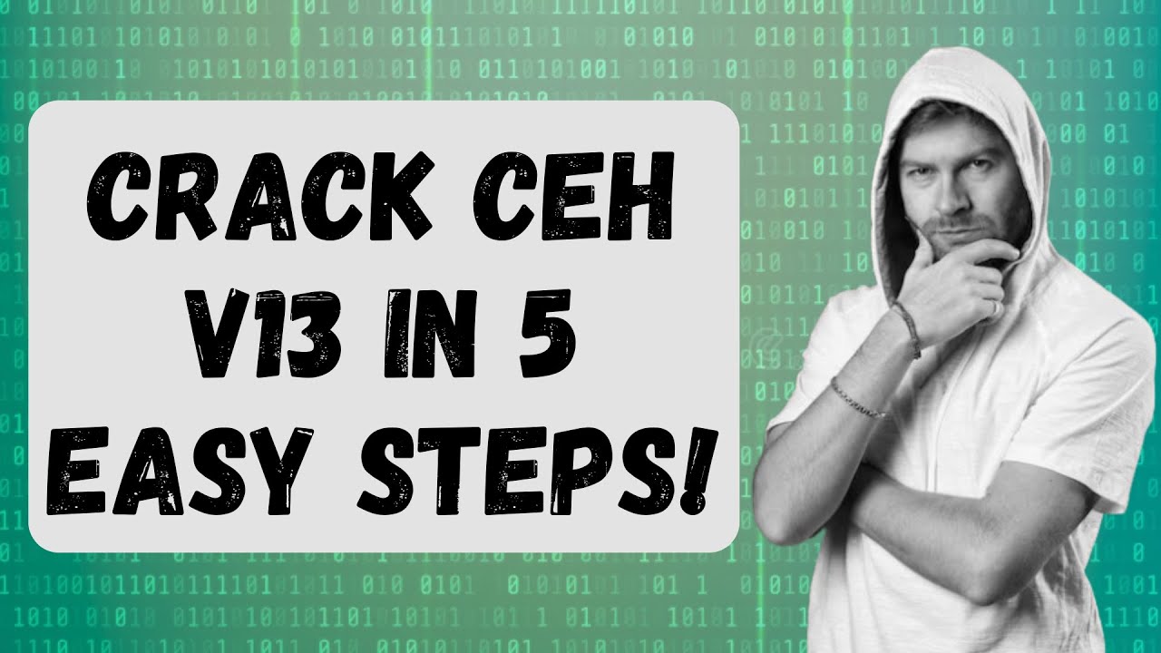 5 Steps to Crack the CEH v13 Exam | Beginner’s Ethical Hacking Guide