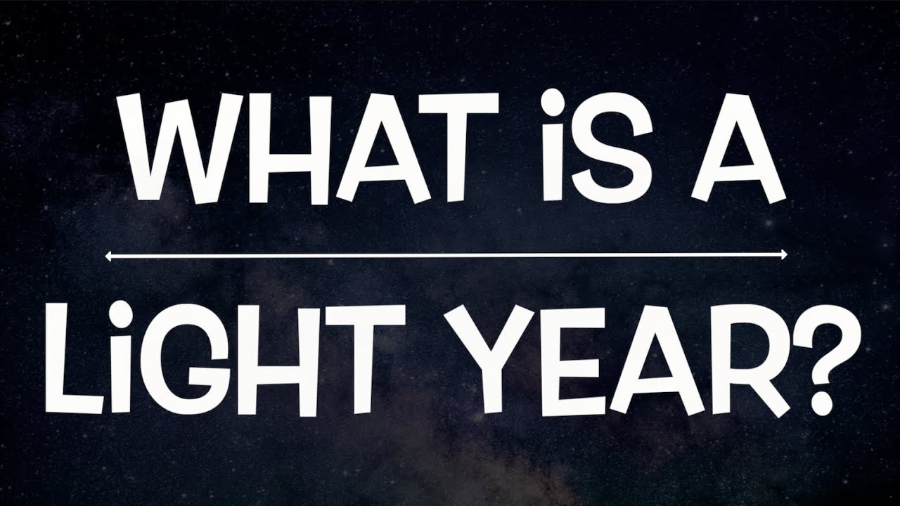 What Is a Light Year? 🚀 Explaining Space Distance