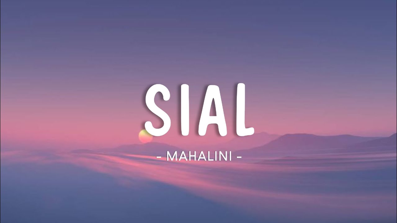 Mahalini - Sial (Lyrics)