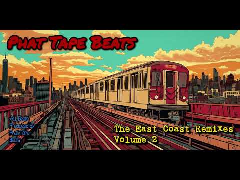East Coast hip hop remixes Volume 2 (produced by Phat Tape)