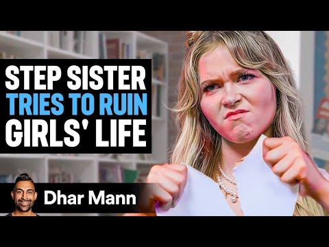 STEP SISTER Tries To Ruin Girls' Life | Dhar Mann Studios