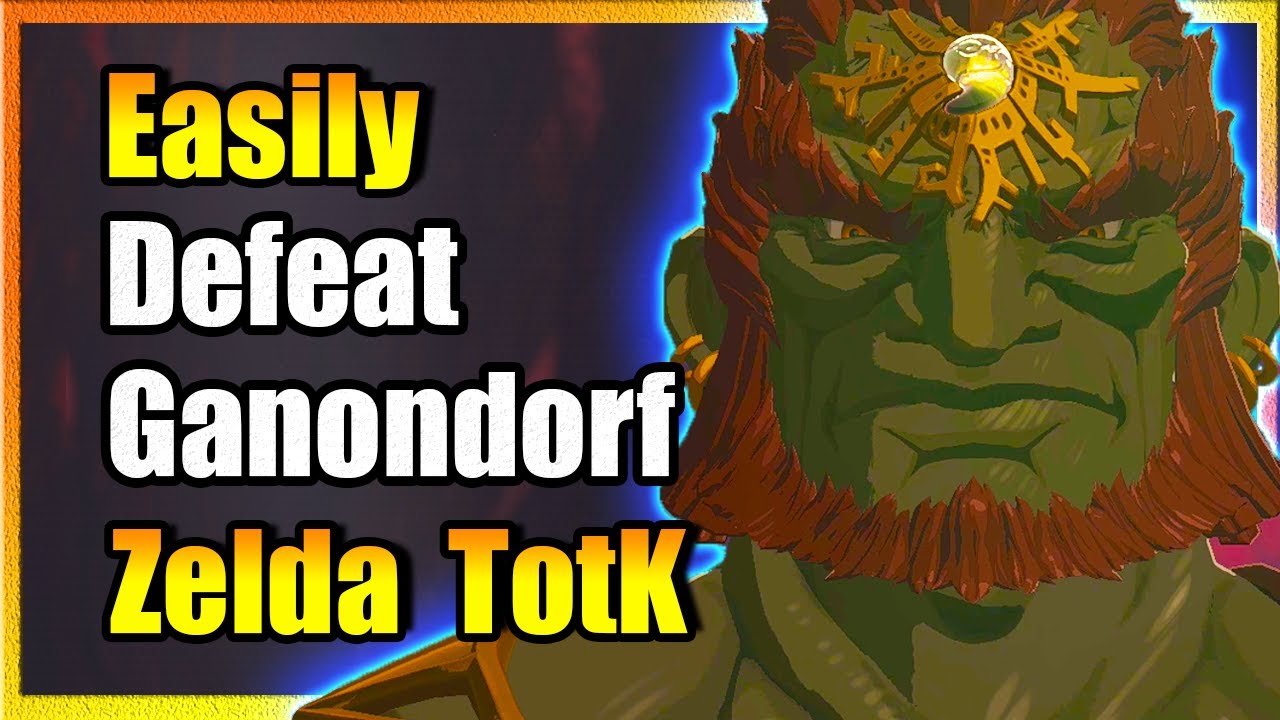 Defeat Ganondorf in Zelda TotK 🗡️