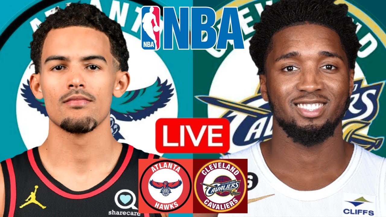 Live NBA Action: Atlanta Hawks vs Cleveland Cavaliers – Play-by-Play & Score Update 🏀