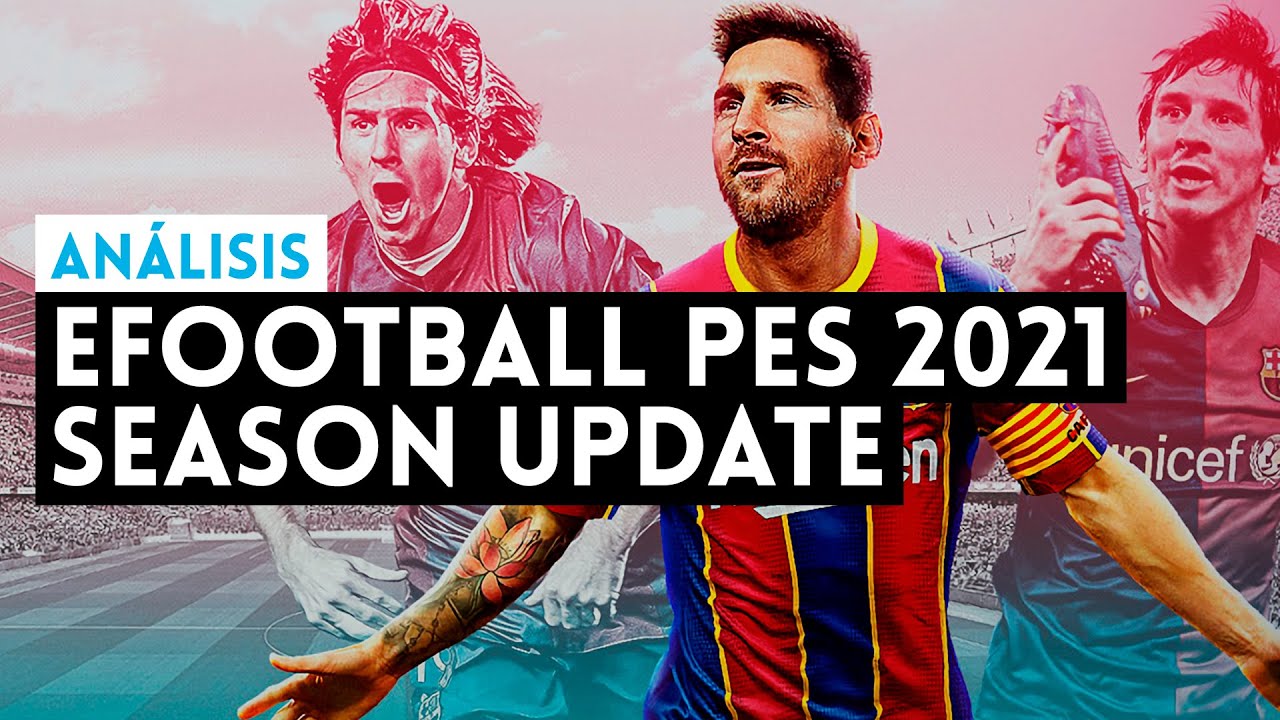 Análisis EFOOTBALL PES 2021 SEASON UPDATE (PS4, XONE, PC) Una prórroga hasta la nueva generación