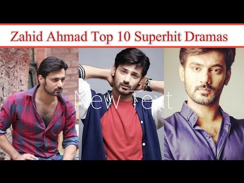 Zahid Ahmad Top 10 Superhit Blockbuster Dramas List