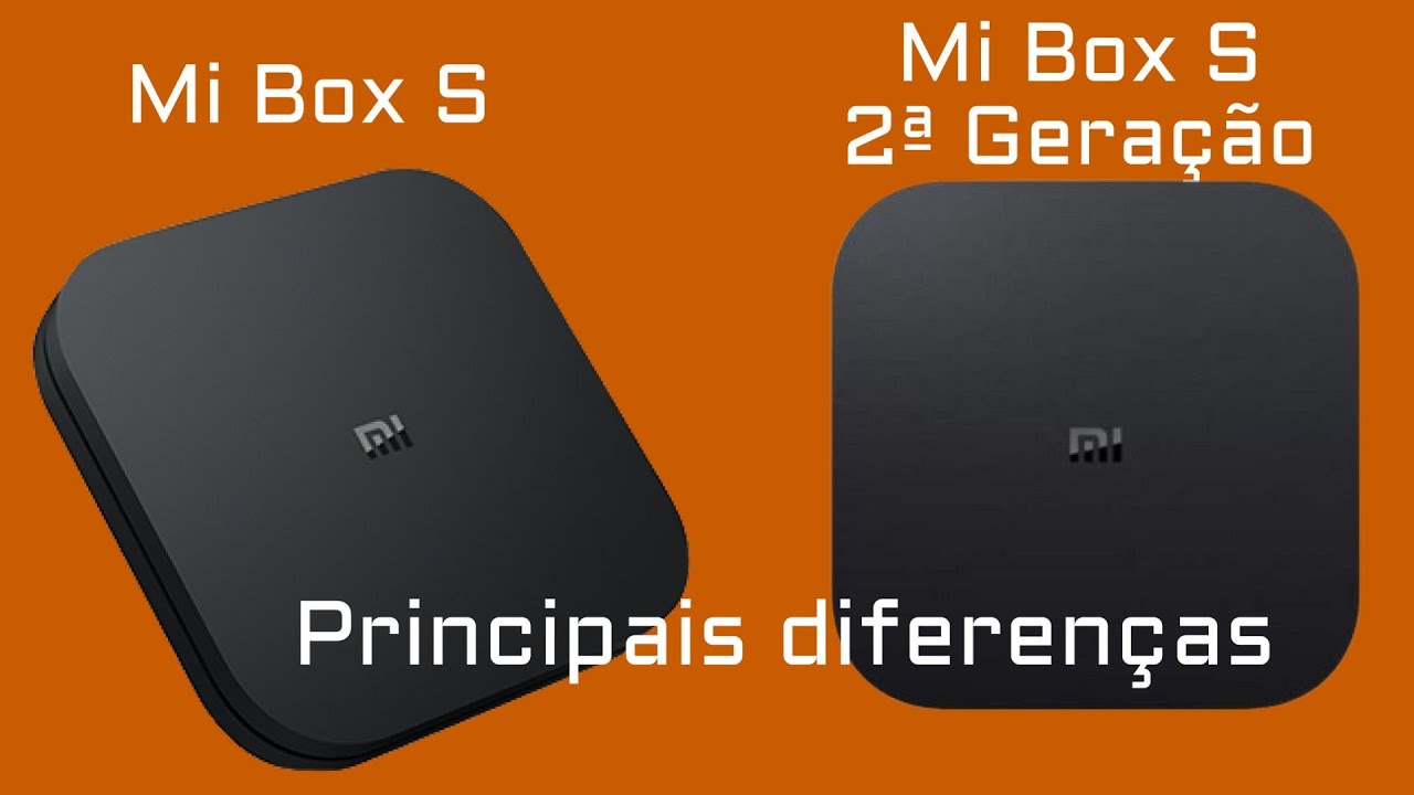 Diferenças Entre Xiaomi Mi Box S e 2ª Geração