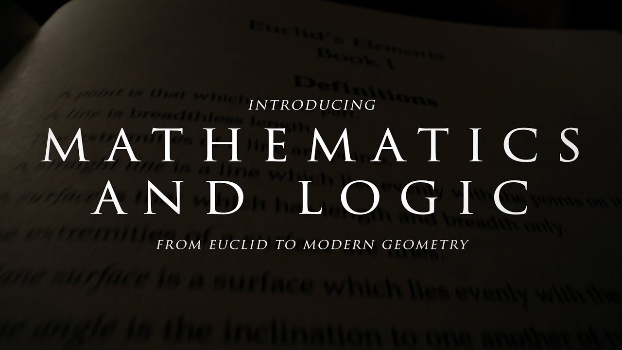 Mathematics and Logic: From Euclid to Modern Geometry | Course Overview