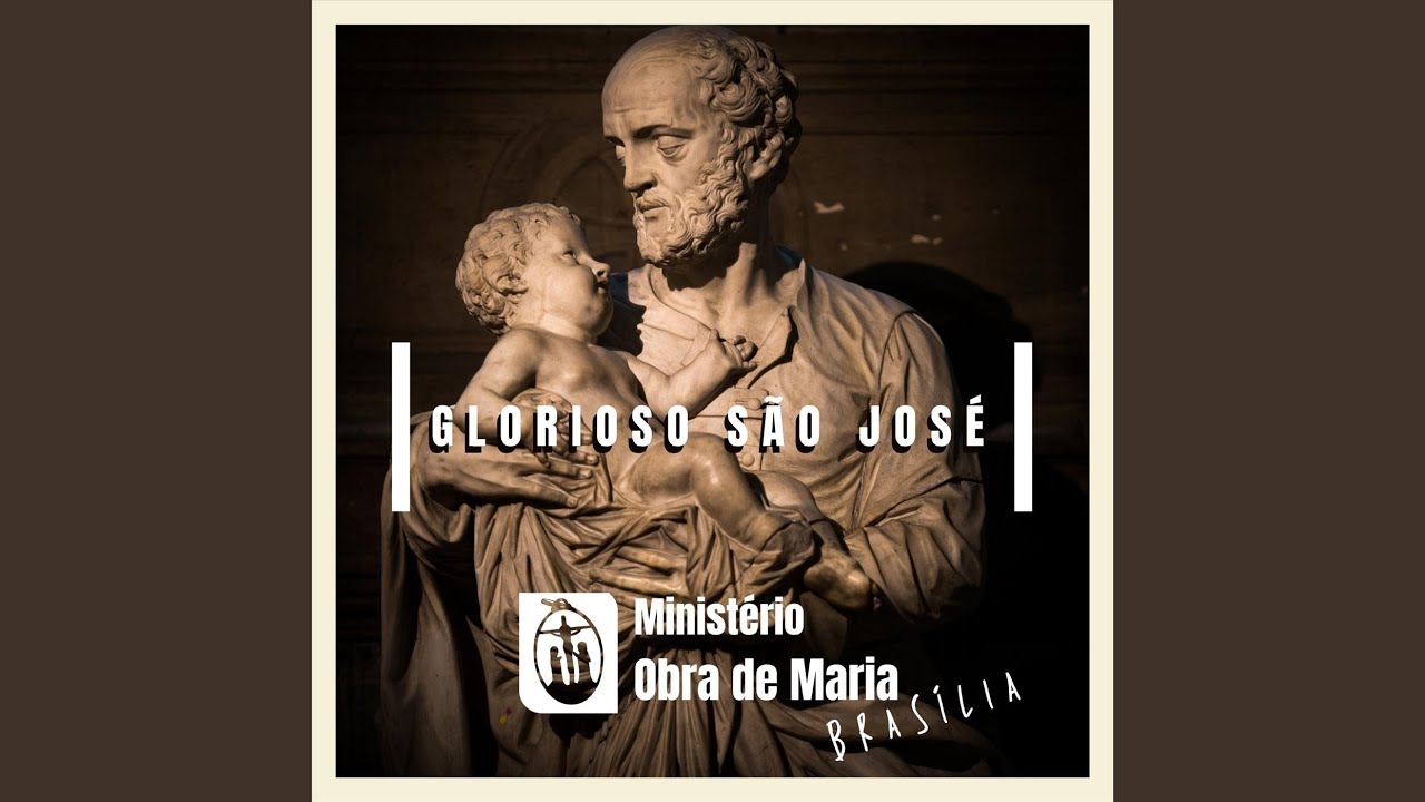 Glorioso São José by Ministério Obra de Maria ✨