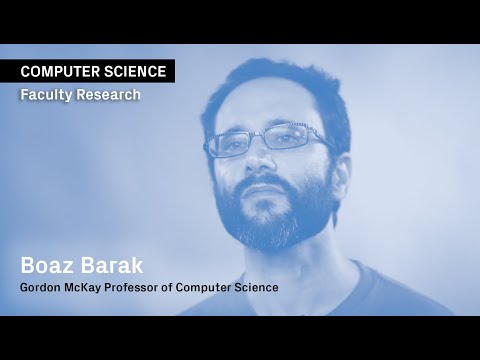 Boaz Barak: Cryptography, Computation Complexity, Algorithms