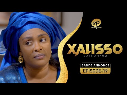 XALISSO - Saison 2 - Episode 19 : Bande Annonce
