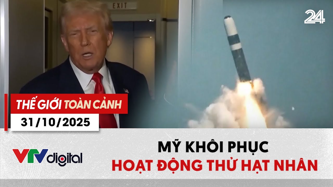 Toàn Cảnh Thế Giới 31/10: Trump chỉ đạo Mỹ thử hạt nhân, Bão Melissa gây thiệt hại nặng ở Cuba 🌪️