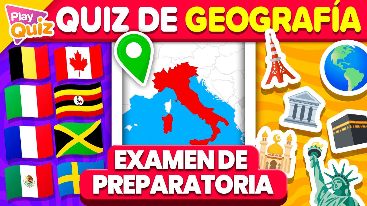 Examen de Geografía para Nivel Preparatoria - Cuestionario de Cultura General