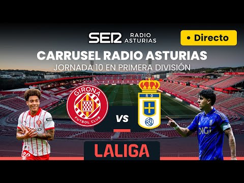 GIRONA FC vs REAL OVIEDO - EN DIRECTO - JORNADA 10 EN PRIMERA DIVISIÓN