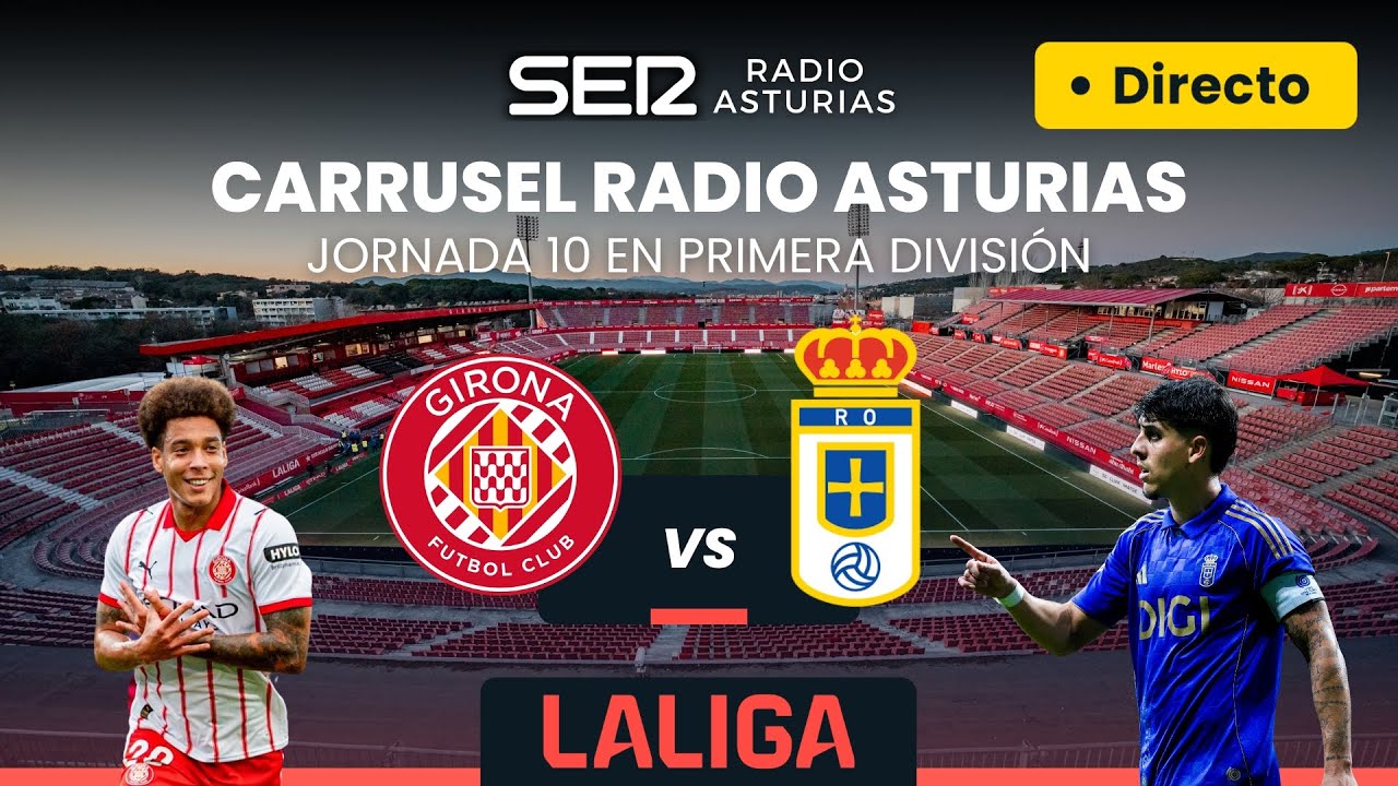 ¡Vive en vivo el emocionante partido Girona FC vs Real Oviedo en la Jornada 10 de La Liga ⚽