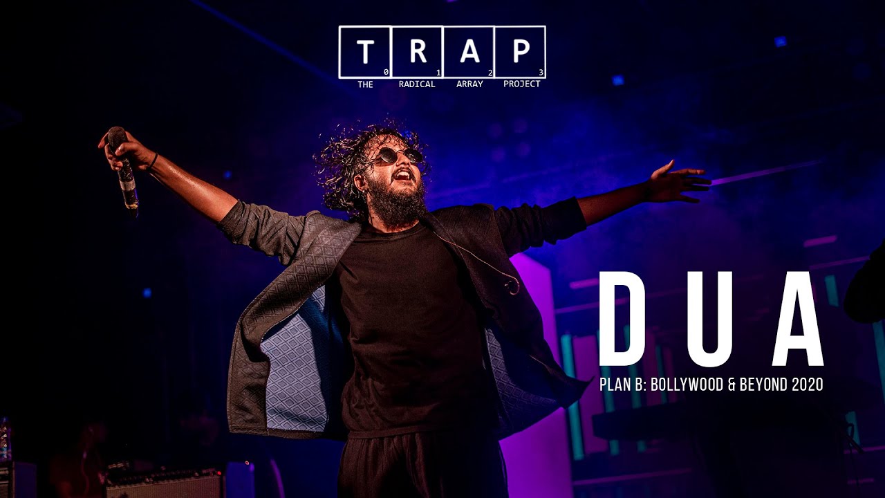 DUA || T.R.A.P - Plan B: Bollywood & Beyond 2020