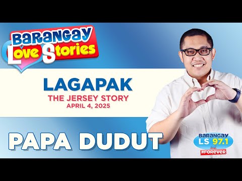 LAGAPAK - JERSEY | Papa Dudut | Barangay Love Stories