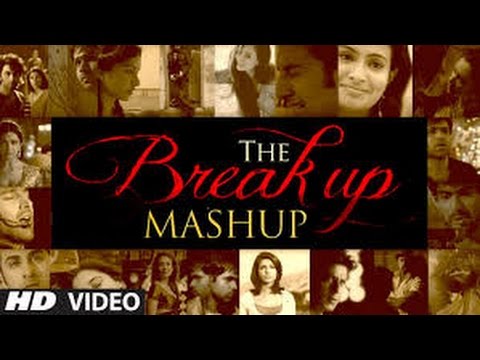 Bollywood Breakup Mashup Remix 2016 🎶
