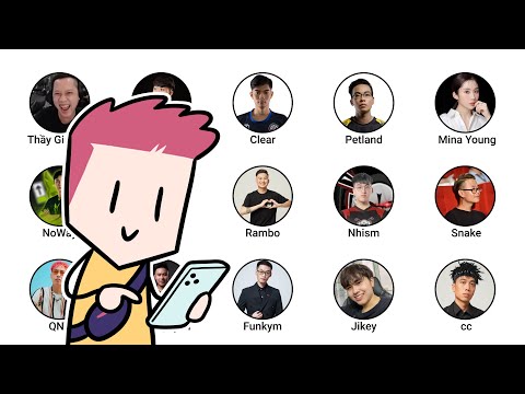 Tất cả các streamer ở Việt Nam trong 12 phút