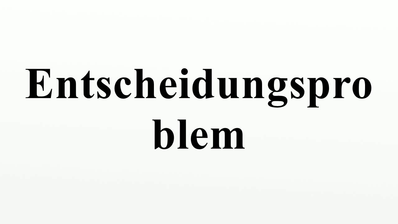 Entscheidungsproblem in der Mathematik 🤔