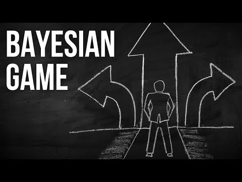 Bayesian Games: The Key to Flawless Decision Making by Game Theorist