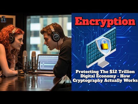 Encryption: Encryption Protects The $12 Trillion Digital Economy - How Cryptography Actually Works