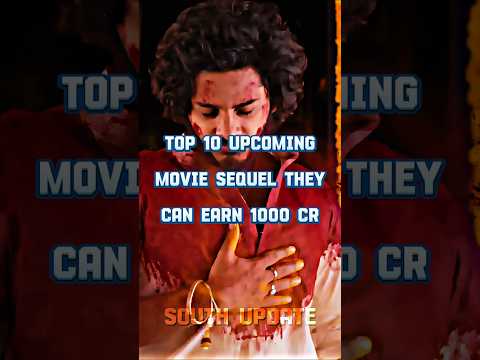 Top 10 Upcoming Movie Sequel They Can Earn 1000 Cr #top10 #upcoming #sequel #earn #1000cr #shorts