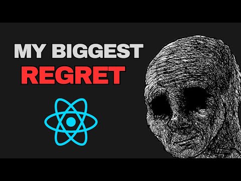 Why I REGRET Learning React First