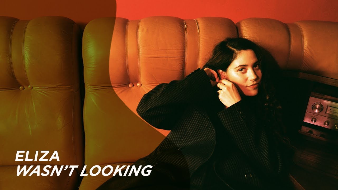 ELIZA Performs Live 'Wasn't Looking' – A Raw Take on Heartbreak 🎶