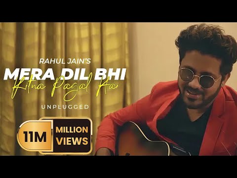 Mera Dil Bhi Kitna Pagal Hai | Rahul Jain | Unplugged | Salman Khan