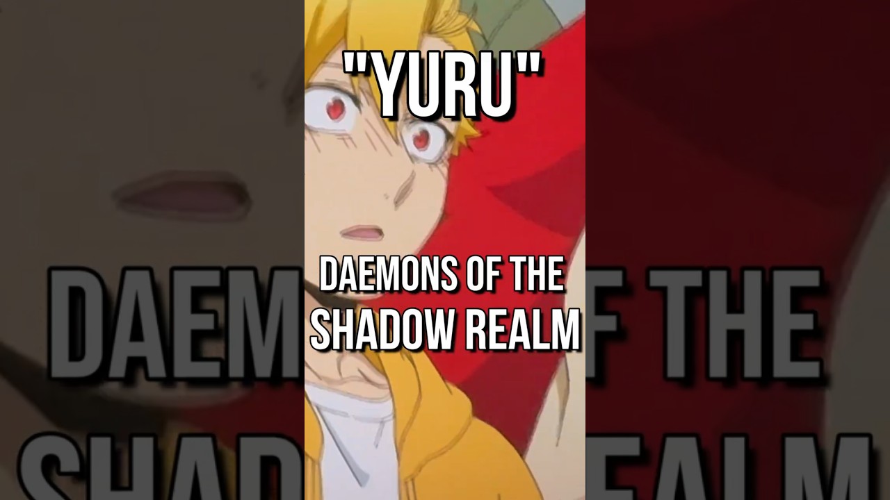 Yuru | Daemons of the Shadow Realm Anime Analysis
