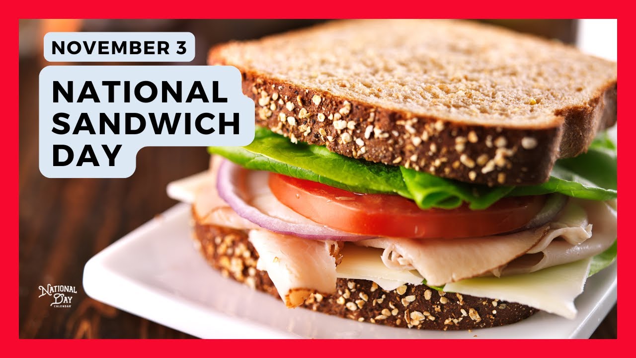 Celebrate National Sandwich Day on Nov 3 🥪