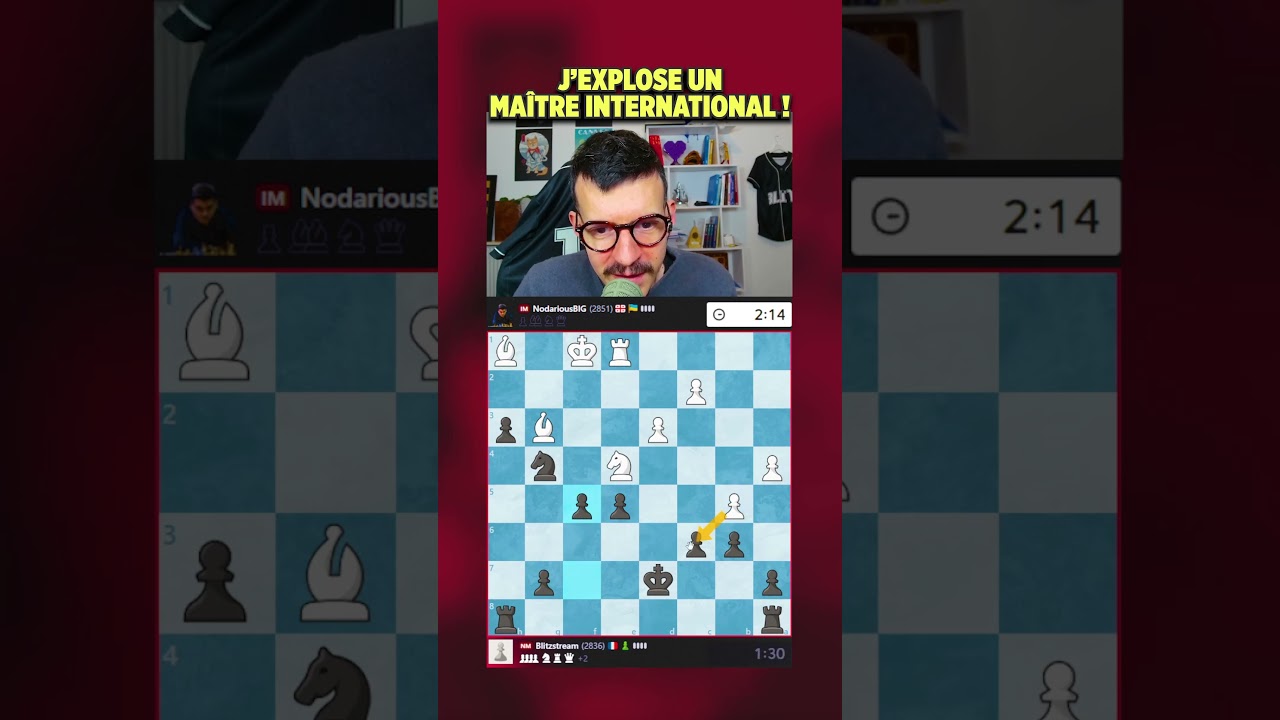 J'explose un maître international ! 🎥
