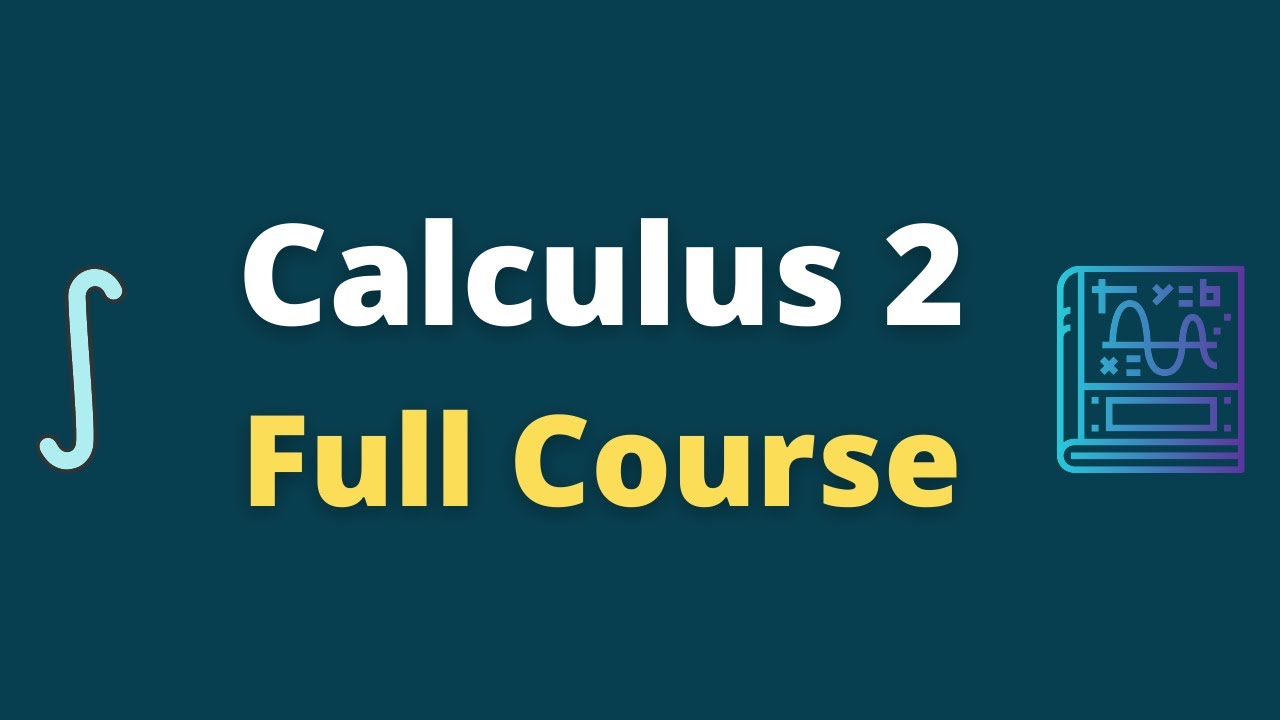 Calculus 2 Full Course for Beginners 📚 | Complete Lecture Series