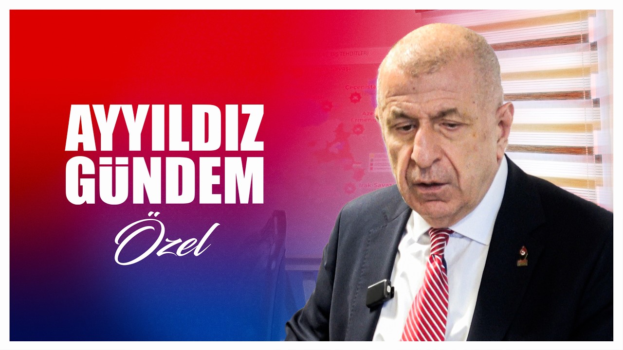 Zafer Partisi Genel Başkanı Prof. Dr. Ümit Özdağ I Ayyıldız Gündem Özel