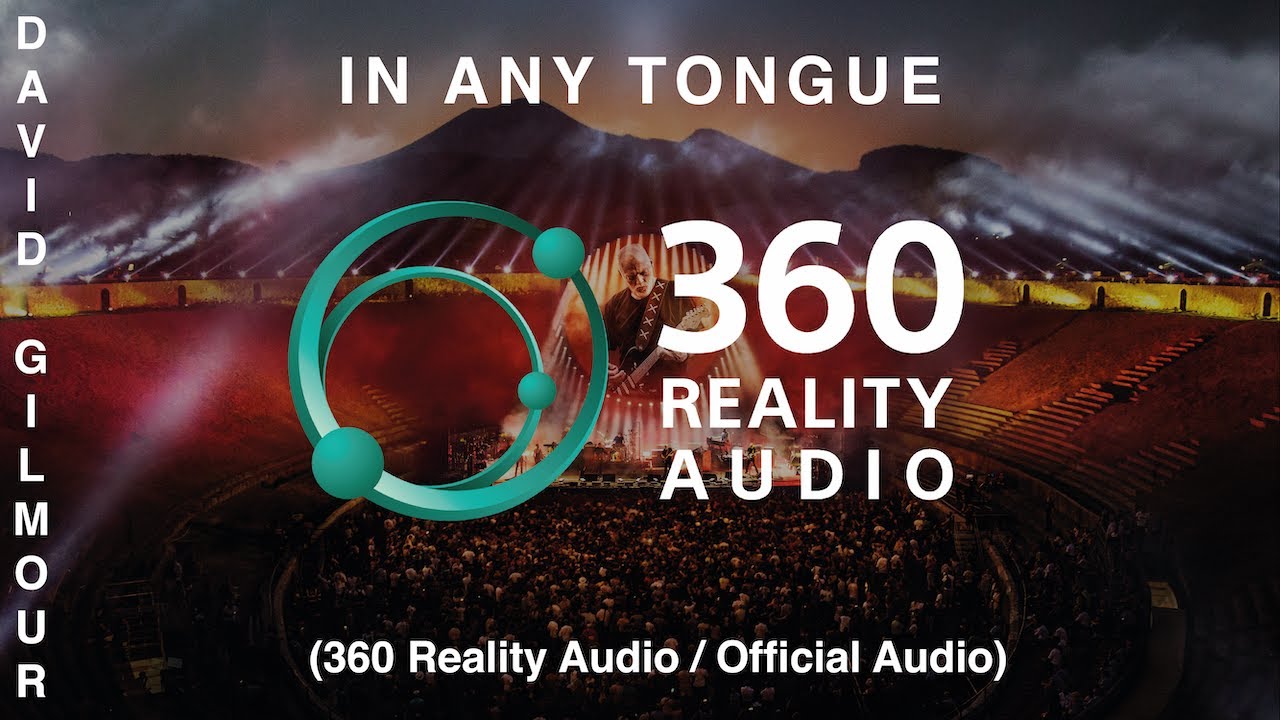 Experience David Gilmour's 'In Any Tongue' in Stunning 360 Reality Audio 🎸