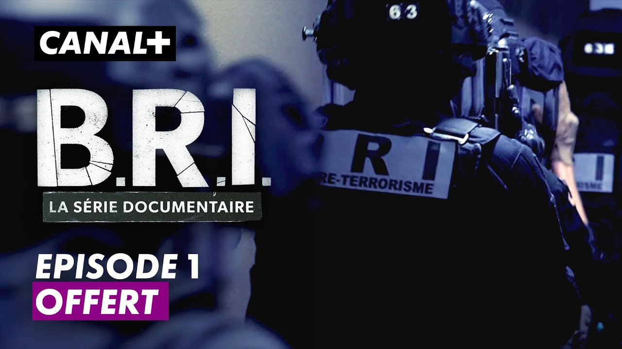 B.R.I. la série documentaire : le premier épisode offert