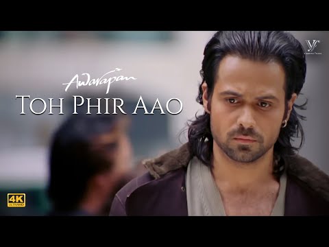 Toh Phir Aao Video Song (4K) | Awarapan Movie Song | Emraan Hashmi | Shriya Saran | Vishesh Films