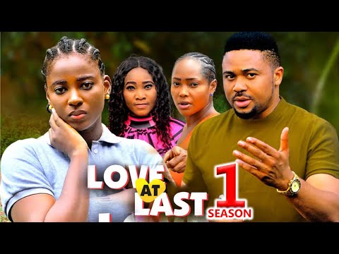 LOVE AT LAST SEASON 1 - (New Movie)Mike Godson / Ella Idu 2025 Latest Nigerian Nollywood Movie