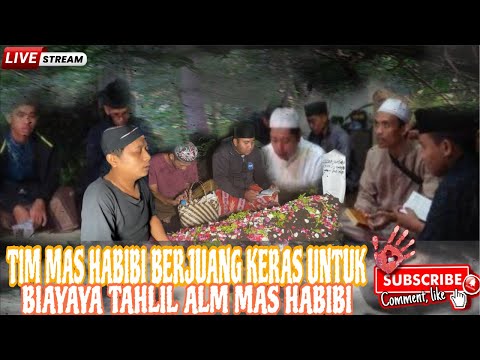 🔴 LIVE | HABIBI OFFICIAL | TIM MAS HABIBI BERJUANG KERAS UNTUK BIAYAYA TAHLIL ALM MAS HABIBI ❓❓❗️❗️