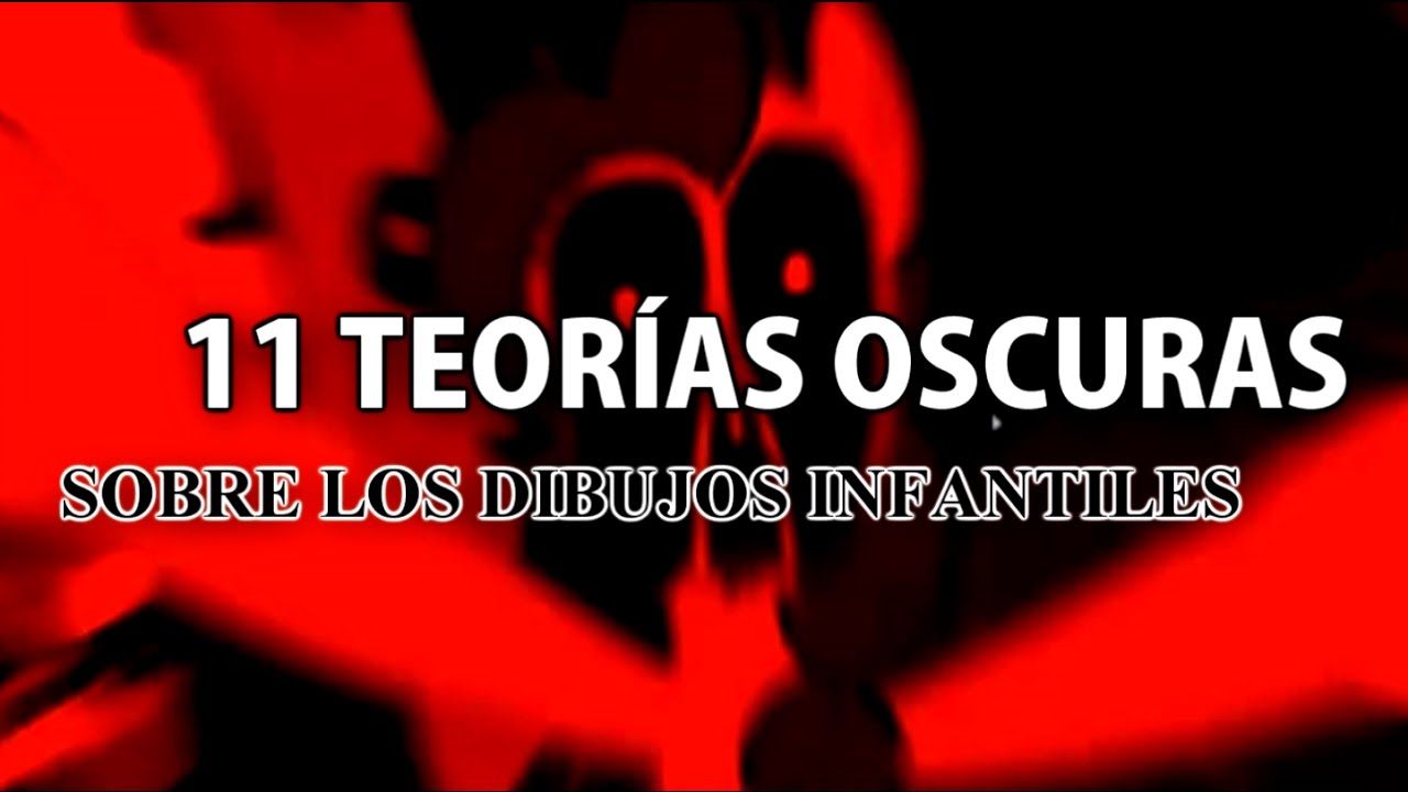 11 Teorías Oscuras sobre Dibujos Animados infantiles