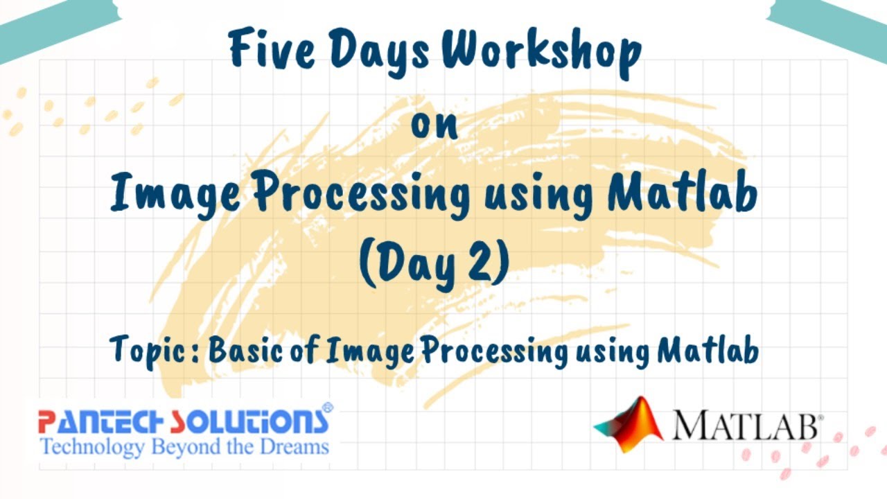 Basics of Image Processing with MATLAB - Day 2 | 5-Day Workshop