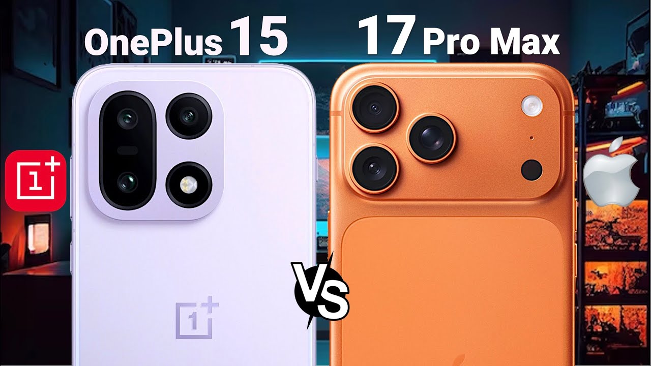 OnePlus 15 vs iPhone 17 Pro Max – Which is Best !?