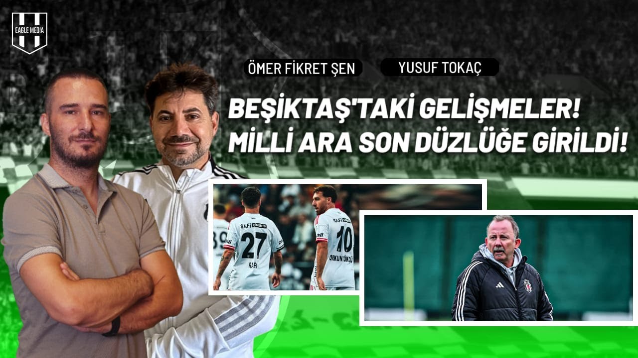 Beşiktaş'ta Son Gelişmeler ve Transfer Son Durum 🔴