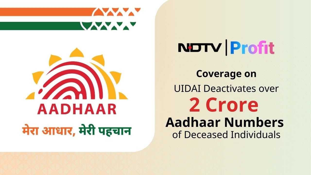 UIDAI Deactivates 20 Million Aadhaar Numbers of Deceased