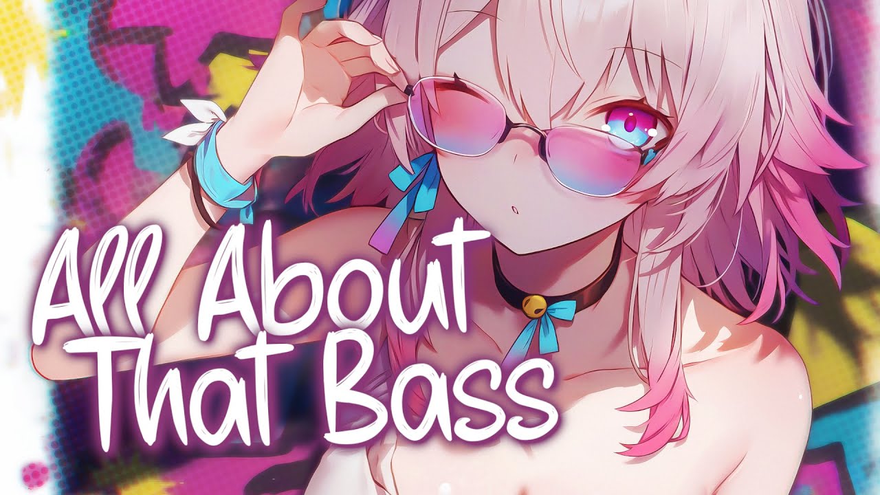Nightcore All About That Bass by Meghan Trainor 🎵