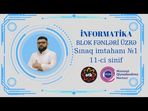 İNFORMATİKA OTK.  OTK.AZ və MQM.AZ  BLOK SINAQ İMTAHANI №1. 11-ci sinif.  26 OKTYABR 2025.