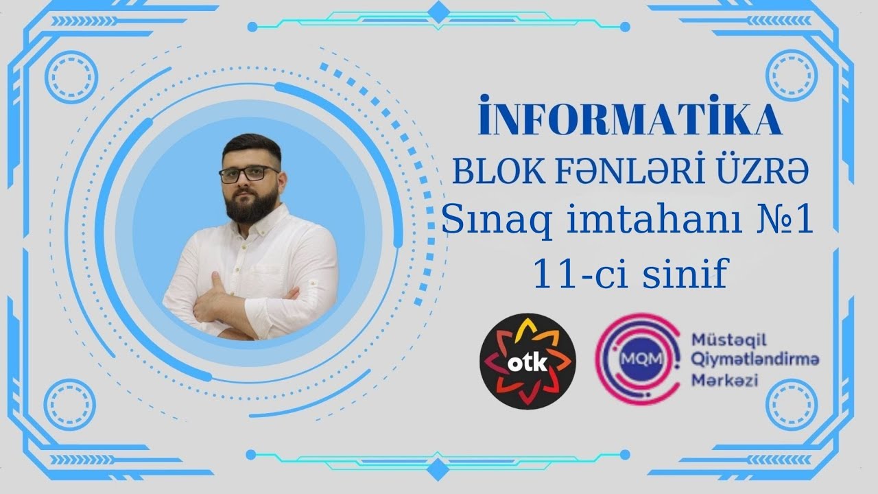 Informatika OTK: Blok Sınav İmtahanı №1 - 11-ci Sinif