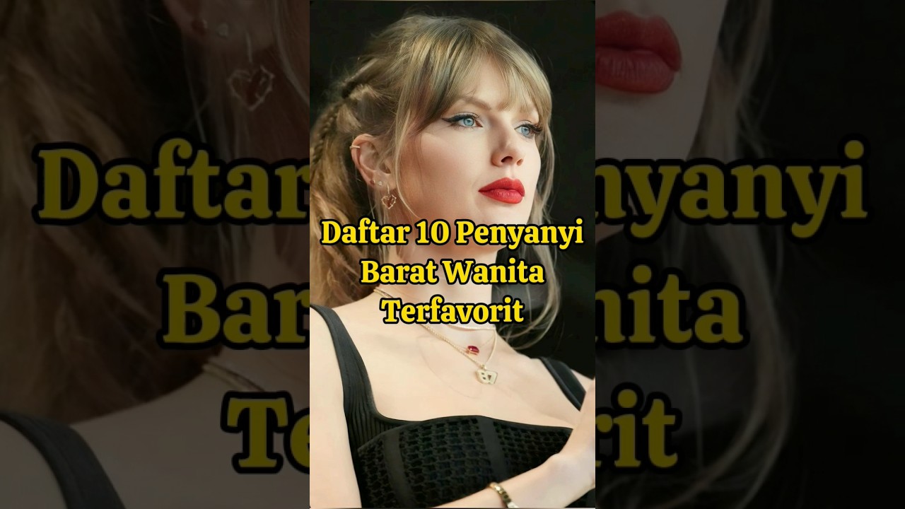 Daftar 10 Penyanyi Barat Wanita Terfavorit