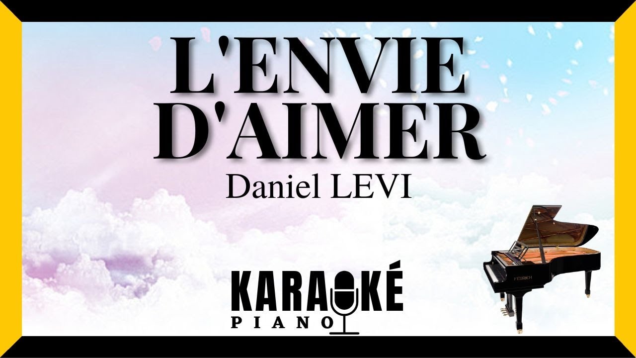 L'envie d'aimer - Daniel Levi Karaoke 🎹